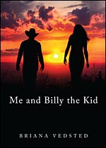 Me and Billy the Kid by Briana Vedsted